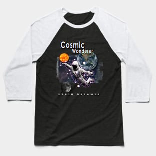 Cosmic Wanderer, Earth Dreamer Baseball T-Shirt